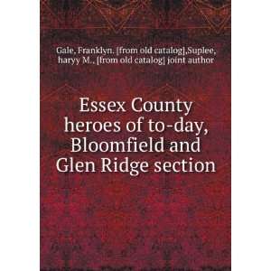  Essex County heroes of to day, Bloomfield and Glen Ridge 