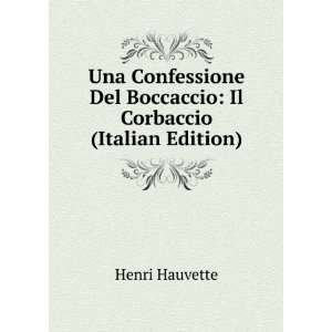   Del Boccaccio: Il Corbaccio (Italian Edition): Henri Hauvette: Books