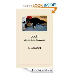 Jockl: eine tierische Biographie (German Edition): Ilona Querfeld 