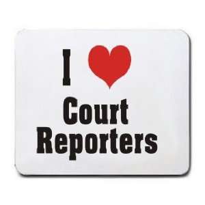  I Love/Heart Court Reporters Mousepad: Office Products