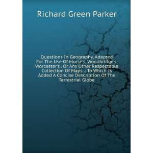   Description Of The Terrestrial Globe Richard Green Parker Books