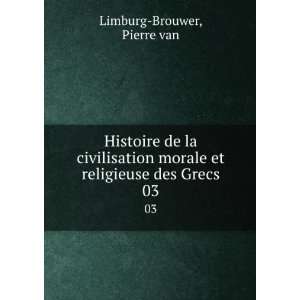   morale et religieuse des Grecs. 03 Pierre van Limburg Brouwer Books