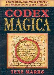 Codex Magica Secret Signs, Mysterious Symbols, and Hid 9781930004047 