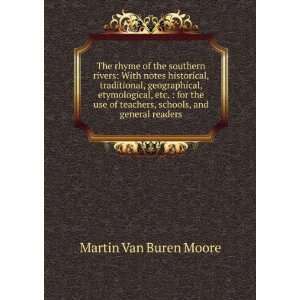   teachers, schools, and general readers: Martin Van Buren Moore: Books