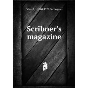  Scribners magazine Edward L. 1848 1922 Burlingame Books