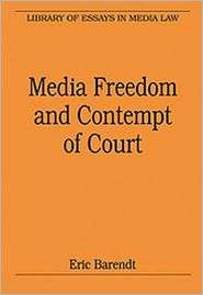 Media Freedom and Contempt of Court, (0754627853), Eric Barendt 