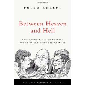 : Between Heaven and Hell: A Dialog Somewhere Beyond Death with John 
