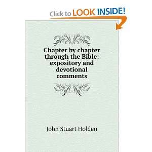   Bible expository and devotional comments John Stuart Holden Books