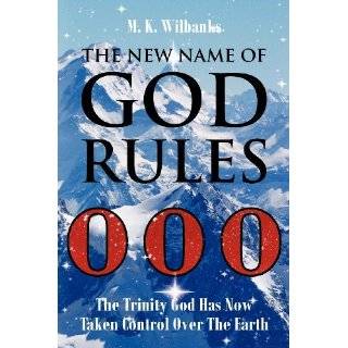   God Has Now Taken Control Over The Earth by M K Wilbanks (Nov 7, 2011