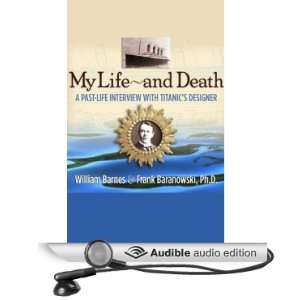  My Life and Death A Past Life Interview with Titanics 