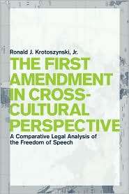 The First Amendment In Cross Cultural Perspective, (0814748252), Wendy 