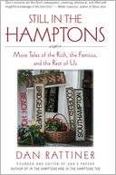 Still in the Hamptons More Tales of the Rich, the Famous, and the 