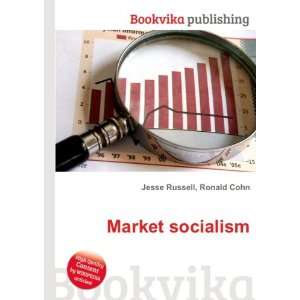  Market socialism Ronald Cohn Jesse Russell Books