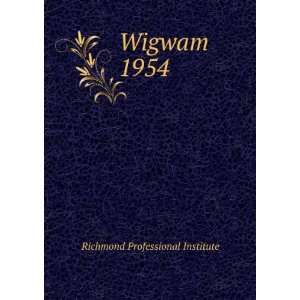  Wigwam. 1954 Richmond Professional Institute Books