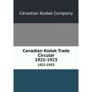   Kodak Trade Circular. 1921 1923 Canadian Kodak Company Books