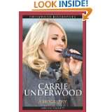 Carrie Underwood A Biography (Greenwood Biographies) by Vernell 