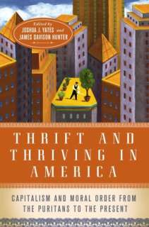   Thrift and Thriving in America Capitalism and Moral 