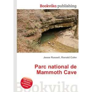    Parc national de Mammoth Cave: Ronald Cohn Jesse Russell: Books