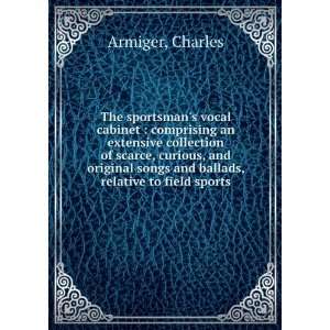  The Sportsmans Vocal Cabinet Charles Armiger Books
