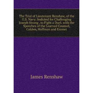   the Learned Counsel, Colden, Hoffman and Emmet: James Renshaw: Books