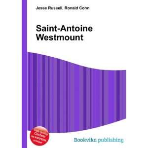  Saint Antoine Westmount: Ronald Cohn Jesse Russell: Books