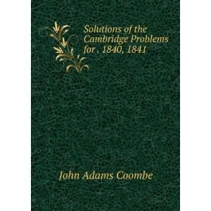  Problems for . 1840, 1841 John Adams Coombe  Books