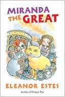   Miranda the Great by Eleanor Estes, Houghton Mifflin 