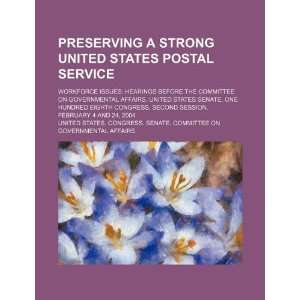 Preserving a strong United States Postal Service: workforce issues 