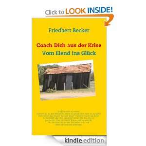 Coach Dich aus der Krise Vom Elend ins Glück (German Edition 