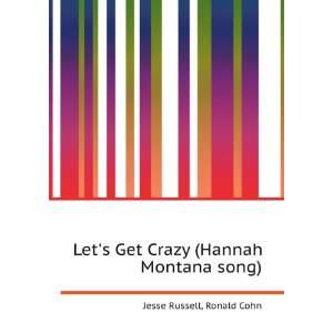   Get Crazy (Hannah Montana song) Ronald Cohn Jesse Russell Books