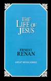 The Life of Jesus, (0879757043), Ernest Renan, Textbooks   Barnes 