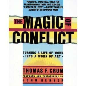   Life of Work Into a Work of Art [Paperback]: Thomas F. Crum: Books