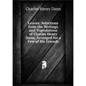   Dann, Arranged for a Few of His Friends Charles Henry Dann Books