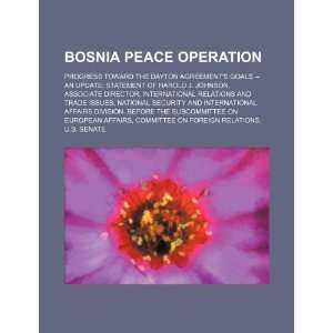  Bosnia peace operation progress toward the Dayton 
