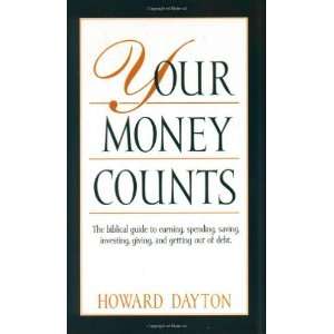  Your Money Counts [Paperback]: Howard L. Dayton Jr.: Books