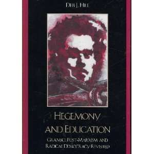  Hegemony and Education Deb J. Hill Books