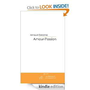    Passion (French Edition) Arnaud Delorme  Kindle Store