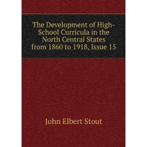   Central States from 1860 to 1918, Issue 15 John Elbert Stout Books