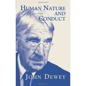  Human Nature and Conduct [Paperback] John Dewey Books