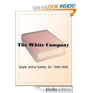 The White Company Sir Arthur Conan Doyle  Kindle Store