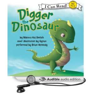  Digger the Dinosaur (Audible Audio Edition) Rebecca Kai 