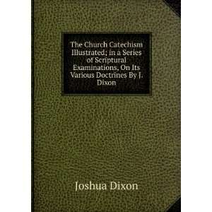   , On Its Various Doctrines By J. Dixon. Joshua Dixon Books