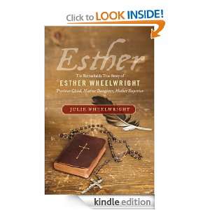 Esther: The Remarkable True Story of Esther Wheelwright   Puritan 