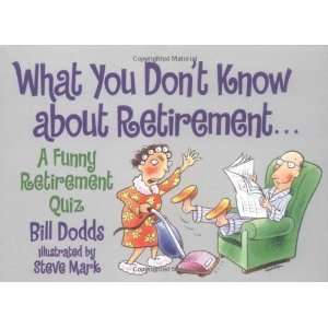   Retirement: A Funny Retirement Quiz [Paperback]: Bill Dodds: Books