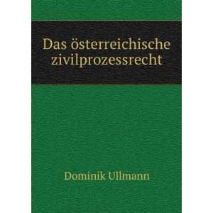  Das Ã¶sterreichische zivilprozessrecht Dominik Ullmann Books