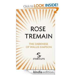 The Darkness of Wallis Simpson (Storycuts) Rose Tremain  