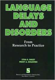 Language Delays and Disorders From Research to Practice, (1565936949 