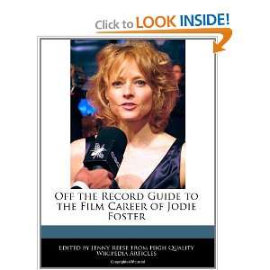   to the Film Career of Jodie Foster (9781241013660) Jenny Reese Books