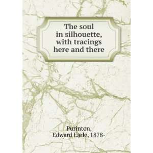   , with tracings here and there, Edward Earle Purinton Books