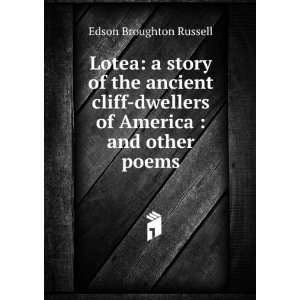   dwellers of America : and other poems: Edson Broughton Russell: Books